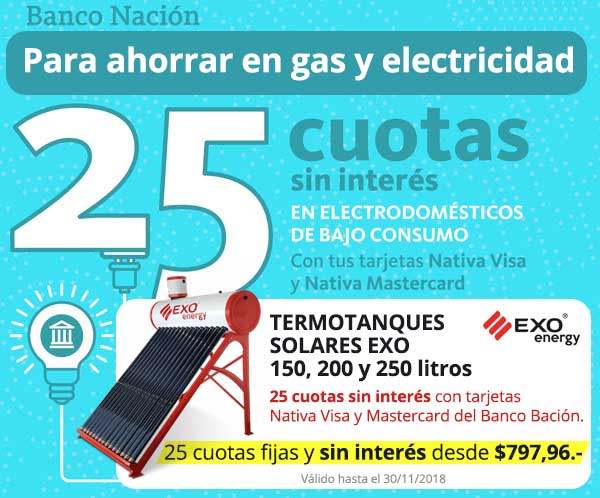 25 cuotas sin interés con Nativa VISA y Matercard de Banco Nación para adquirir termotanques solares EXO energy